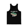 I'm going to bed metal garden bed tank top